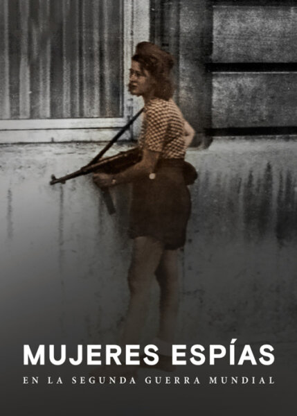 Mujeres espías en la Segunda Guerra Mundial T1