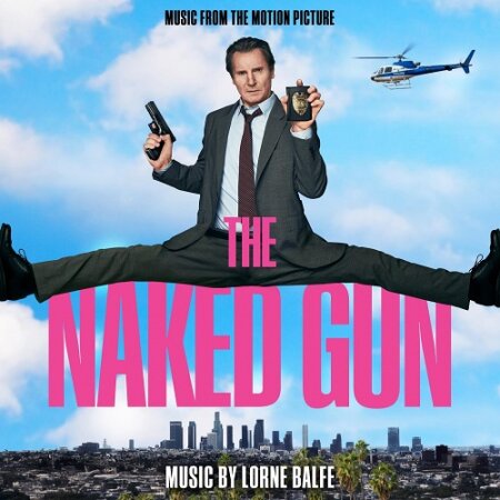 Lorne Balfe - The Naked Gun (Music From The Motion Picture) Mp3