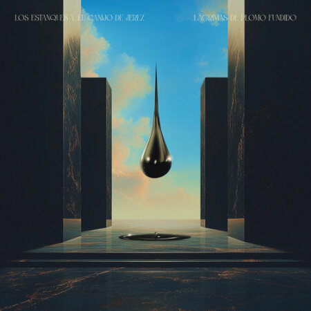 Los Estanques y El Canijo De Jerez – Lágrimas De Plomo Fundido (2025) Mp3