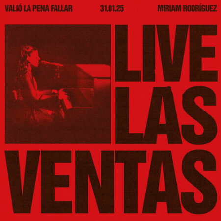 Miriam Rodríguez - VALIÓ LA PENA FALLAR (LIVE LAS VENTAS) (2025) Mp3