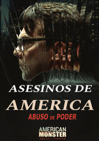 Asesinos de América: abuso de poder T1