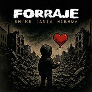 Forraje - Entre Tanta Mierda (2026) Mp3