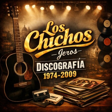 Los Chichos - Jeros Discografía 1974-2009 Mp3