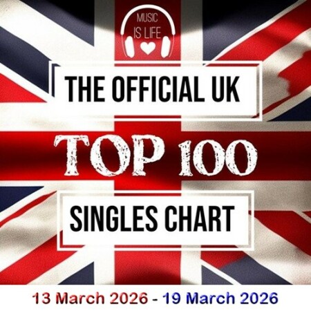 The Official UK Top 100 Singles Chart (13.03.2026) Mp3