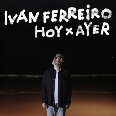 Iván Ferreiro - Hoy por ayer (2026) Mp3