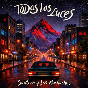 Santero y Los Muchachos - Todas las luces (2026) Mp3