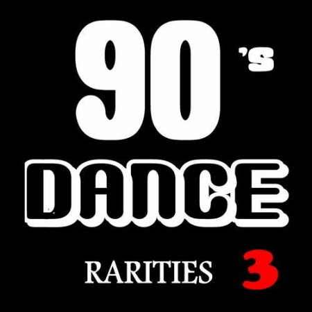 90s Dance Rarities Vol. 3 (2006) Mp3