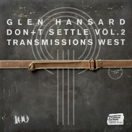 Glen Hansard - Dont Settle (Vol. 2 - Transmissions West) (2026) Mp3