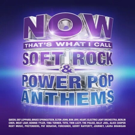 VA - Now Thats What I Call Soft Rock & Power Pop Anthems (2026) Mp3