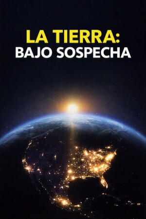 La Tierra: Bajo sospecha T1