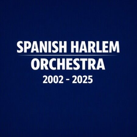 Spanish Harlem Orchestra - Compilado (2002-2025) Mp3