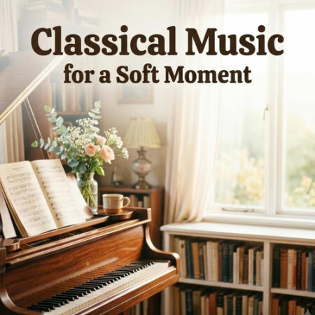 VA - Classical Music for a Soft Moment (2026) Mp3