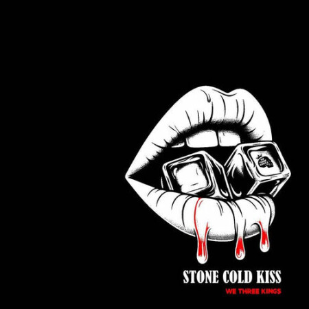 We Three Kings - Stone Cold Kiss (2026) Mp3