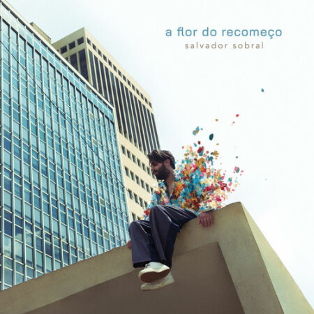 Salvador Sobral - A flor do recomeço (2026) Mp3